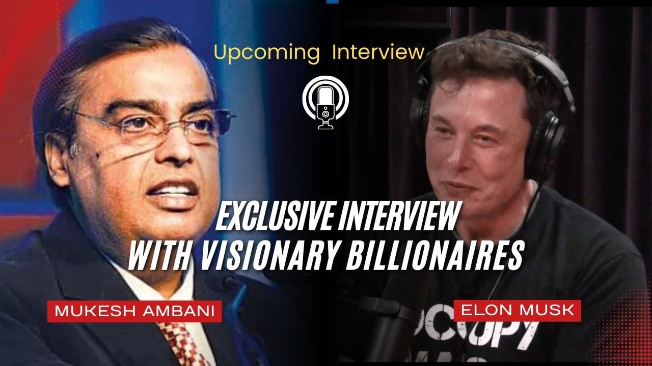 Mukesh Ambani and Elon Musk: Frontier Energy, Connectivity & Global Wealth Creation